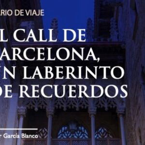 “El Call de Barcelona, un laberinto de recuerdos”, nuevo Diario de Viaje | Red de Juderías de España