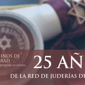 La Red de Juderías de España celebra su 25º aniversario